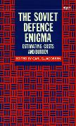 The Soviet Defence Enigma: Estimating Costs and Burden