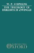 The Theology of Huldrych Zwingli