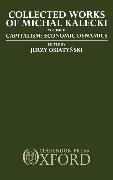 Collected Works of Michal Kalecki: Volume II: Capitalism: Economic Dynamics