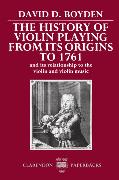 The History of Violin Playing from Its Origins to 1761