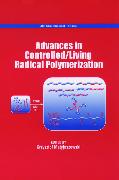 Advances in Controlled/Living Radical Polymerization