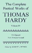 The Complete Poetical Works of Thomas Hardy: Volume IV: The Dynasts, Parts First and Second