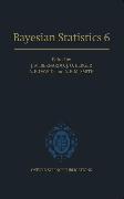 Bayesian Statistics 6: Proceedings of the Sixth Valencia International Meeting