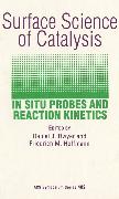 Surface Science of Catalysis: In Situ Probes and Reaction Kinetics