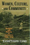 Women, Culture, and Community: Religion and Reform in Galveston, 1880-1920