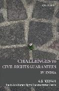 Challenges to Civil Rights Guarantees in India