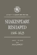 Shakespeare Reshaped 1606-1623
