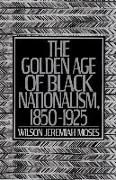 The Golden Age of Black Nationalism, 1850-1925