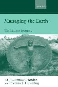 Managing the Earth: The Linacre Lectures 2001
