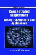 Concentrated Dispersions: Theory, Experiments, and Applications