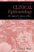 Clinical Epidemiology: The Study of the Outcome of Illness