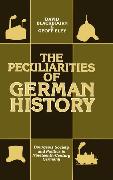 The Peculiarities of Gewrman History: Bourgeois Society and Politics in Nineteenth-Century Germany