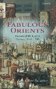 Fabulous Orients: Fictions of the East in England 1662-1785