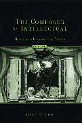 The Composer as Intellectual: Music and Ideology in France, 1914-1940