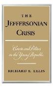 The Jeffersonian Crisis: Courts and Politics in the Young Republic
