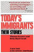 Today's Immigrants, Their Stories: A New Look at the Newest Americans