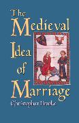 The Medieval Idea of Marriage