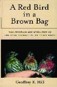 A Red Bird in a Brown Bag: The Function and Evolution of Colorful Plumage in the House Finch