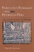 Fabulous Females and Peerless Pirs: Tales of Mad Adventure in Old Bengal