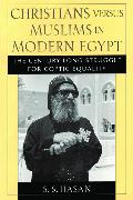 Christians Versus Muslims in Modern Egypt: The Century-Long Struggle for Coptic Equality