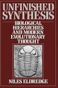 Unfinished Synthesis: Biological Hierarchies and Modern Evolutionary Thought