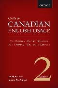 Guide to Canadian English Usage: The Essential English Resource for Canadian Writers & Editors