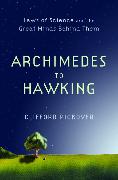 Archimedes to Hawking: Laws of Science and the Great Minds Behind Them