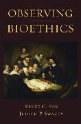 Observing Bioethics