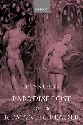 Paradise Lost and the Romantic Reader