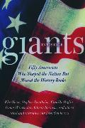 Invisible Giants: Fifty Americans Who Shaped the Nation But Missed the History Books