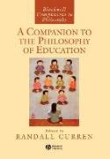 A Companion to the Philosophy of Education