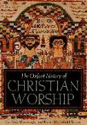 The Oxford History of Christian Worship