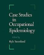 Case Studies in Occupational Epidemiology