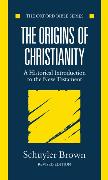 The Origins of Christianity: A Historical Introduction to the New Testament