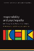 Responsibility and Psychopathy: Interfacing Law, Psychiatry and Philosophy