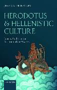 Herodotus and Hellenistic Culture: Literary Studies in the Reception of the Histories