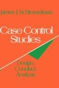 Case-Control Studies: Design, Conduct, Analysis