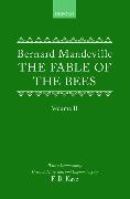 The Fable of the Bees: Or Private Vices, Publick Benefits: Volume II