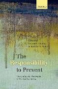 Responsibility to Prevent: Overcoming the Challenges of Atrocity Prevention