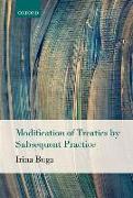 Modification of Treaties by Subsequent Practice 