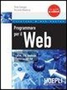 Programmare per il Web. HTML, CSS, JavaScript, VBScript, ASP, PHP