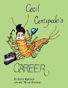 Cecil Centipede's Career