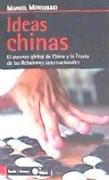 Ideas chinas : el ascenso global de China y la teoría de las relaciones internacionales