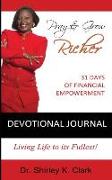 Pray & Grow Richer Devotional Journal: 31 Days of Financial Empowerment