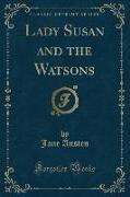 Lady Susan, And, the Watsons (Classic Reprint)