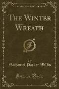 The Winter Wreath (Classic Reprint)