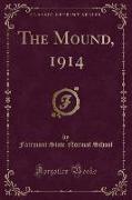 The Mound, 1914 (Classic Reprint)