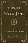 Abroad With Jane (Classic Reprint)