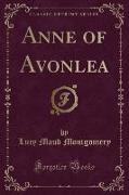Anne of Avonlea (Classic Reprint)