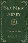 Sea Mew Abbey (Classic Reprint)